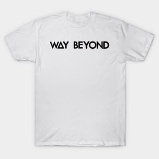 way beyond (black) T-Shirt